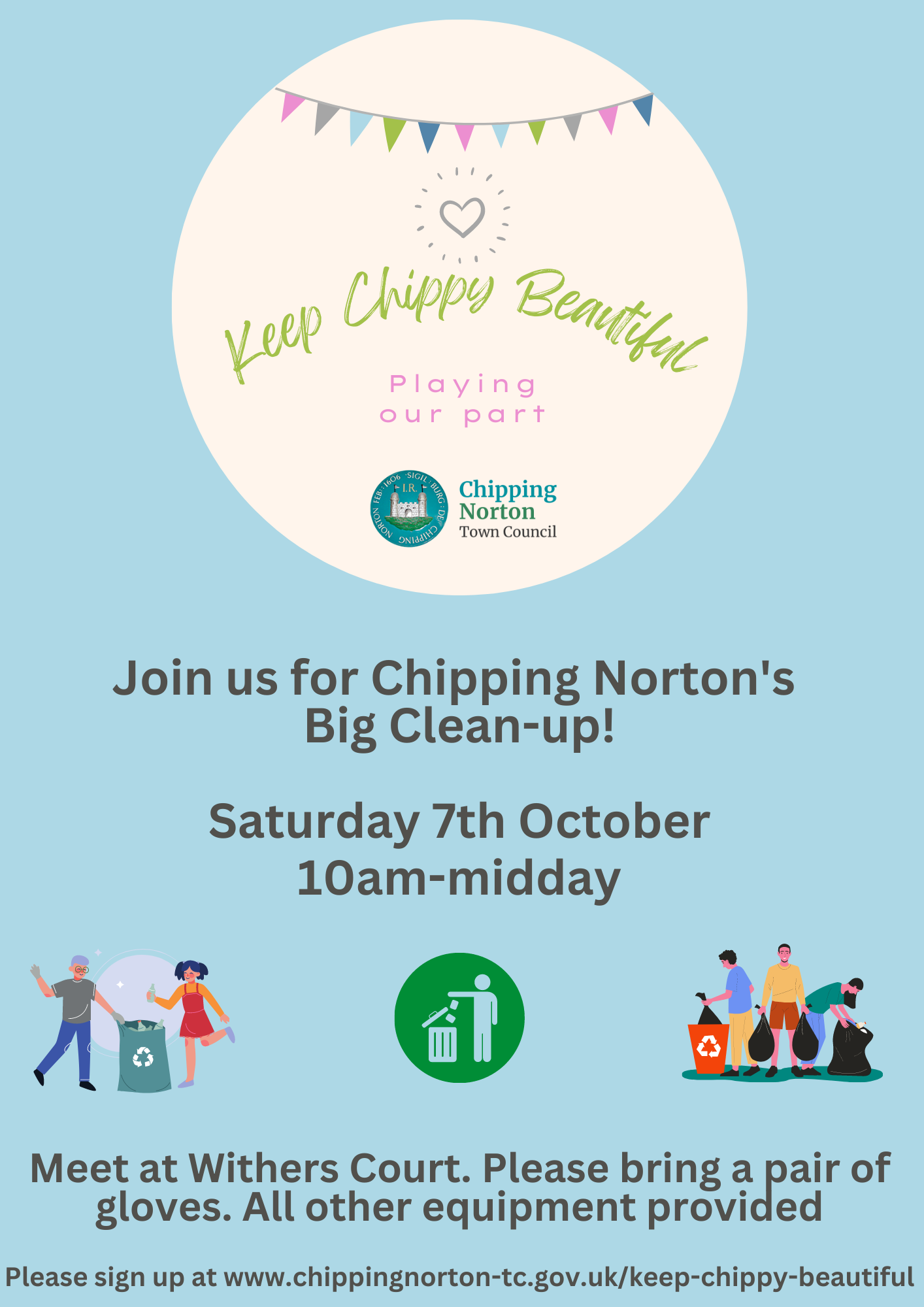 
Join us for Chipping Norton's 
Big Clean-up!

Saturday 7th October
10am-midday




Meet at Withers Court. Please bring a pair of gloves. All other equipment provided

Please sign up at www.chippingnorton-tc.gov.uk/keep-chippy-beautiful